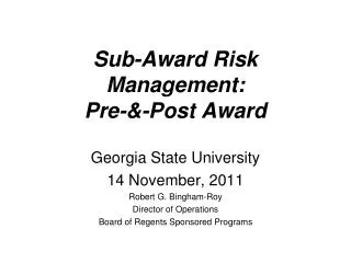 Sub-Award Risk Management: Pre-&amp;-Post Award