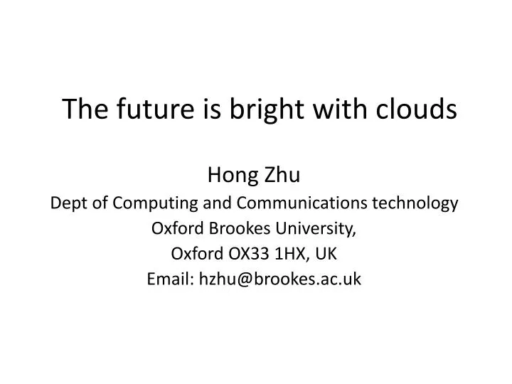 the future is bright with clouds