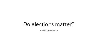 Do elections matter ?
