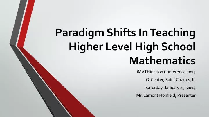 paradigm shifts in teaching higher level high school mathematics