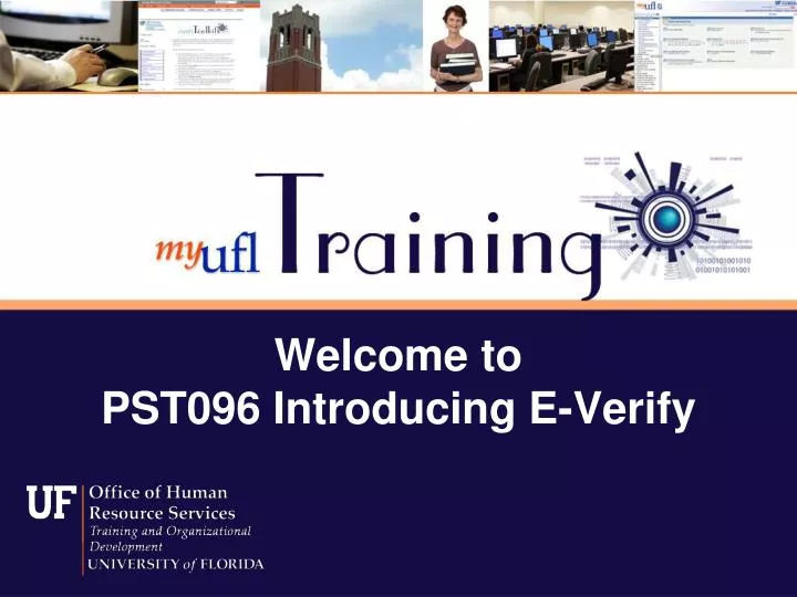 welcome to pst096 introducing e verify