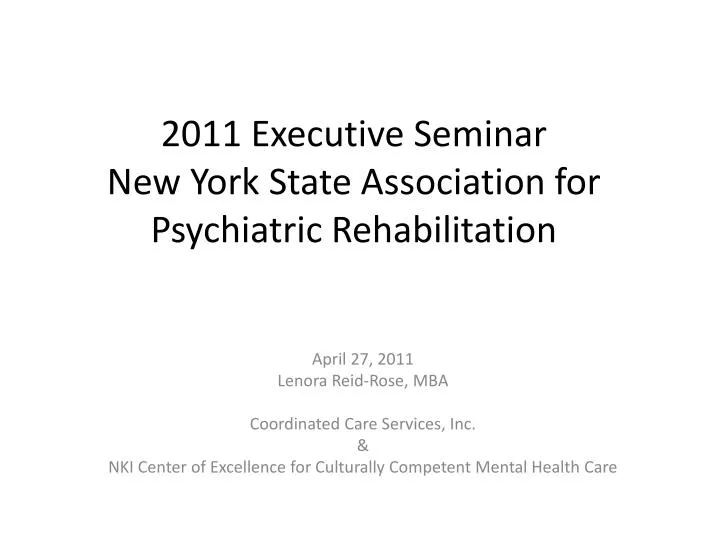 2011 executive seminar new york state association for psychiatric rehabilitation