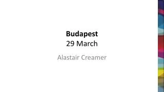 Budapest 29 March