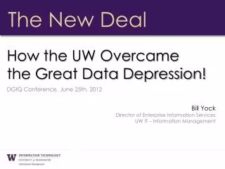 How the UW Overcame the Great Data Depression!