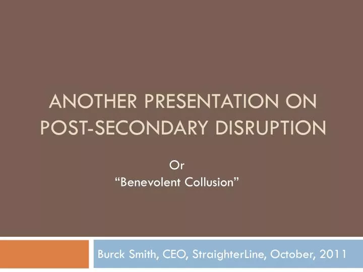 another presentation on post secondary disruption