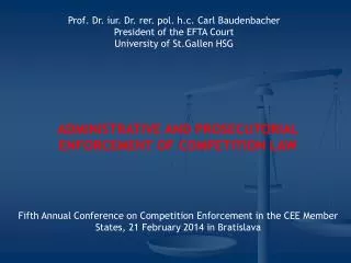 ADMINISTRATIVE AND PROSECUTORIAL ENFORCEMENT OF COMPETITION LAW