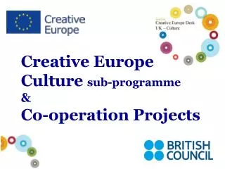Creative Europe Culture sub-programme &amp; Co-operation Projects