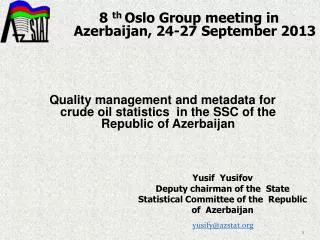 8 th Oslo Group meeting in Azerbaijan , 24-27 September 201 3