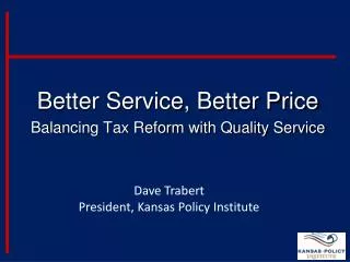 Better Service, Better Price Balancing Tax Reform with Quality Service