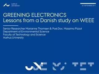 GREENING ELECTRONICS Lessons from a Danish study on WEEE