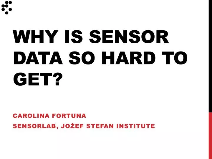 why is sensor data so hard to get