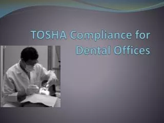 TOSHA Compliance for Dental Offices
