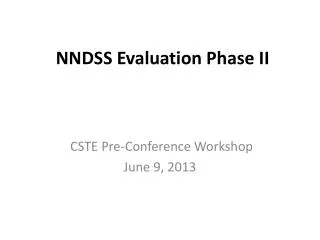 NNDSS Evaluation Phase II