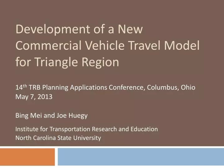 development of a new commercial vehicle travel model for triangle region
