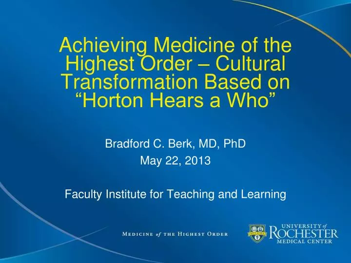 achieving medicine of the highest order cultural transformation based on horton hears a who