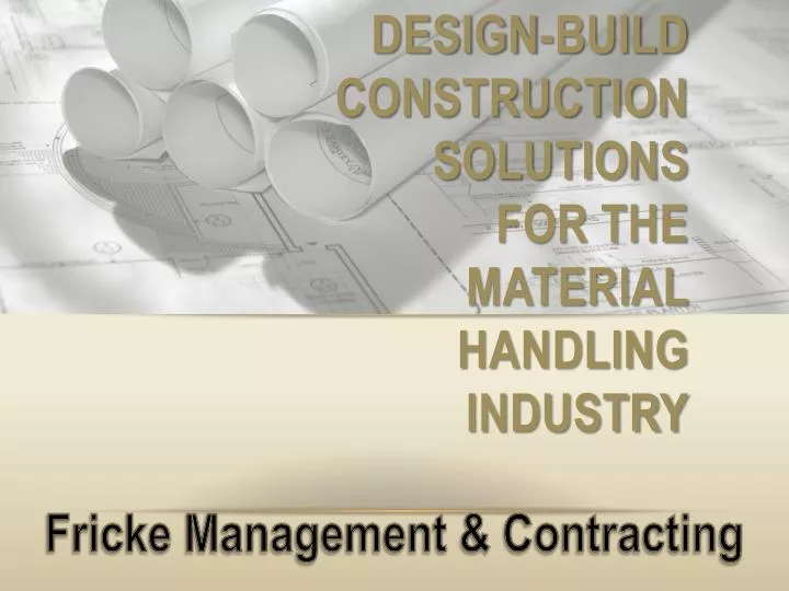 design build construction solutions for the material handling industry