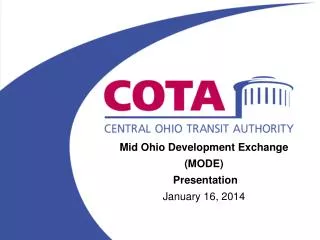 Mid Ohio Development Exchange (MODE) Presentation January 16, 2014
