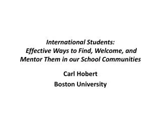 International Students : Effective Ways to Find, Welcome, and Mentor Them in our School Communities