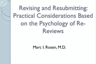 Revising and Resubmitting: Practical Considerations Based on the Psychology of Re-Reviews
