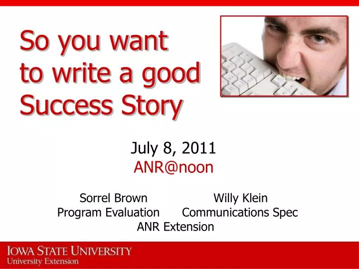 so you want to write a good success story