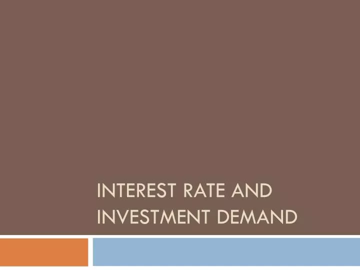 interest rate and investment demand