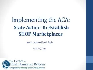 Implementing the ACA: State Action To Establish SHOP Marketplaces