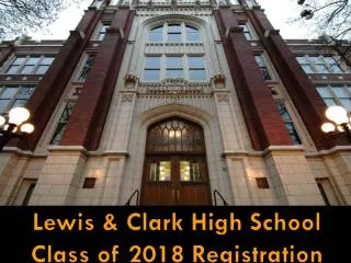 Lewis &amp; Clark High School Class of 2018 Registration
