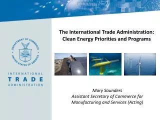 The International Trade Administration: Clean Energy Priorities and Programs