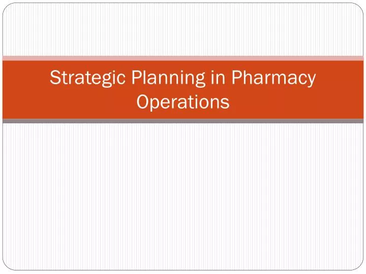 strategic planning in pharmacy operations