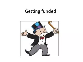 Getting funded