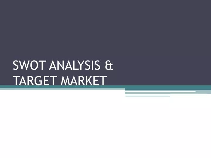 swot analysis target market