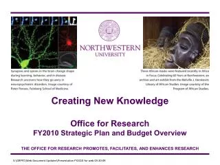 Creating New Knowledge Office for Research FY2010 Strategic Plan and Budget Overview THE OFFICE FOR RESEARCH PROMOTES, F