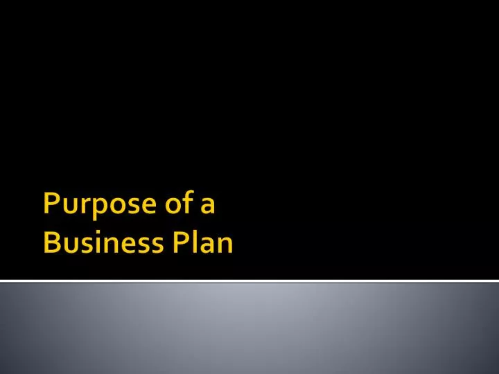 purpose of a business plan