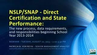 NSLP/SNAP - Direct Certification and State Performance: The new process, data requirements, and responsibilities beginn