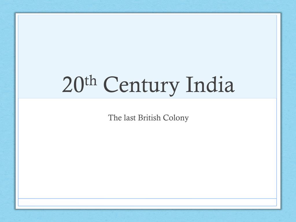 PPT - 20 th Century India PowerPoint Presentation, free download - ID ...