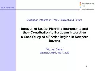 European Integration: Past , Present and Future Innovative Spatial Planning Instruments and their Contribution to