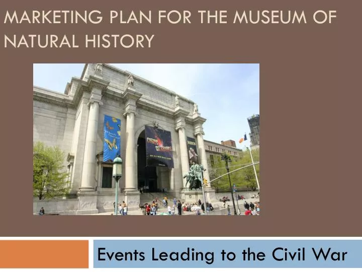 marketing plan for the museum of natural history