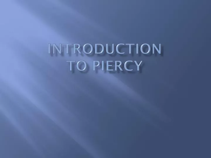 introduction to piercy