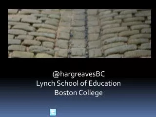 @ hargreavesBC Lynch School of Education Boston College