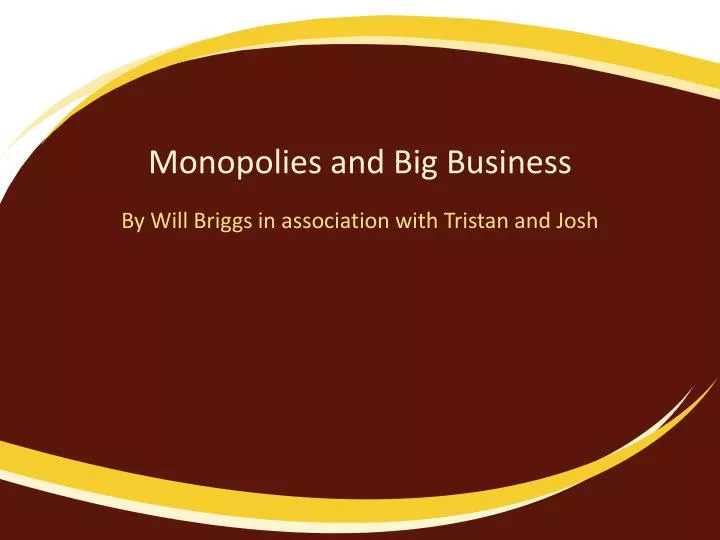 monopolies and big business