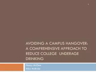Avoiding a Campus Hangover: A Comprehensive Approach to Reduce College Underage Drinking