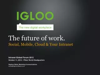 The future of work. Social, Mobile, Cloud &amp; Your Intranet