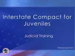 Interstate Compact for Juveniles - slide 1