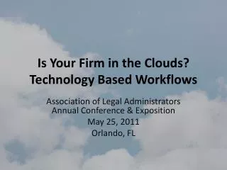 Is Your Firm in the Clouds? Technology Based Workflows