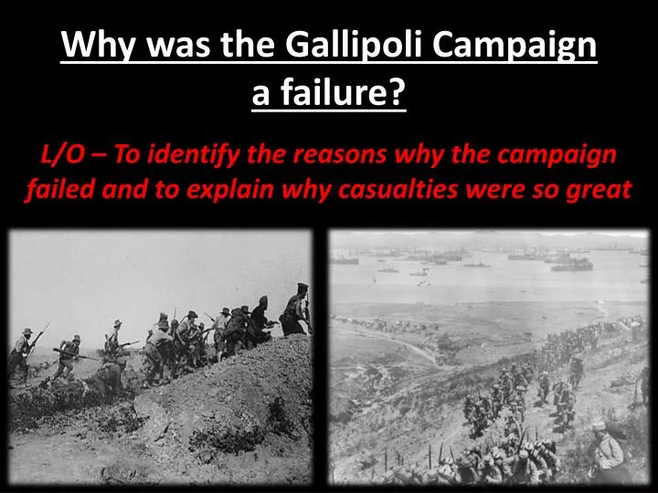 why was the gallipoli campaign a failure
