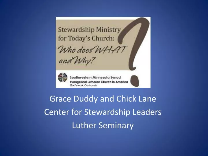 grace duddy and chick lane center for stewardship leaders luther seminary