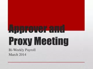 Approver and Proxy Meeting