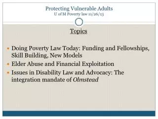 Protecting Vulnerable Adults U of M Poverty law 11/26/13