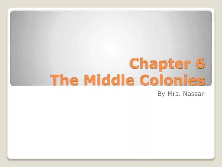 chapter 6 the middle colonies