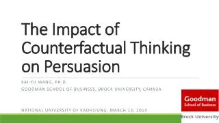 The Impact of Counterfactual Thinking on Persuasion